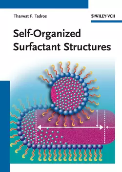 Self-Organized Surfactant Structures, Tharwat Tadros