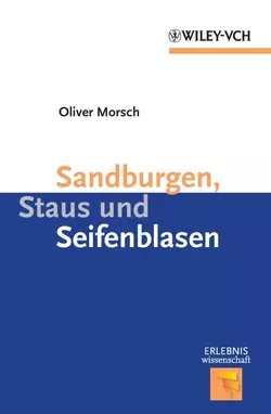 Sandburgen  Staus und Seifenblasen Oliver Morsch