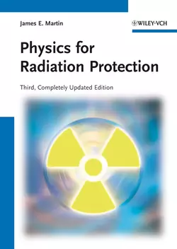 Physics for Radiation Protection, James Martin