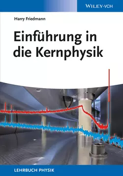 Einführung in die Kernphysik, Harry Friedmann