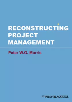 Reconstructing Project Management, Peter W. G. Morris