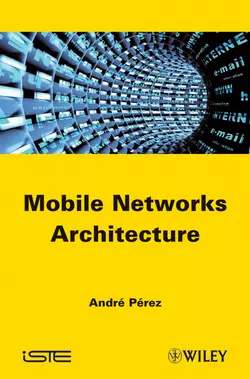 Mobile Networks Architecture, Andre Perez