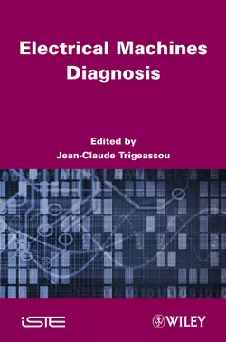 Electrical Machines Diagnosis, Jean-Claude Trigeassou