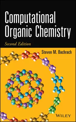 Computational Organic Chemistry, Steven Bachrach