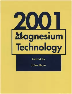 Magnesium Technology 2001, John Hryn