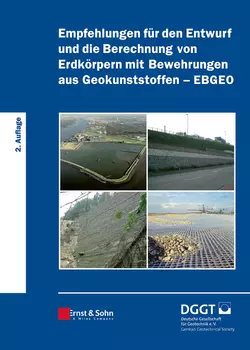 Empfehlungen für den Entwurf und die Berechnung von Erdkörpern mit Bewehrungen aus Geokunststoffen (EBGEO) Deutsche Gesellschaft für Geotechnik e.V. / German Geotechnical Society