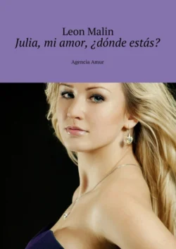 Julia, mi amor, ¿dónde estás? Agencia Amur, Leon Malin