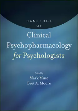 Handbook of Clinical Psychopharmacology for Psychologists, Moore Bret