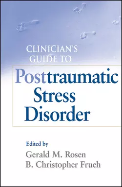 Clinician′s Guide to Posttraumatic Stress Disorder, Frueh Christopher