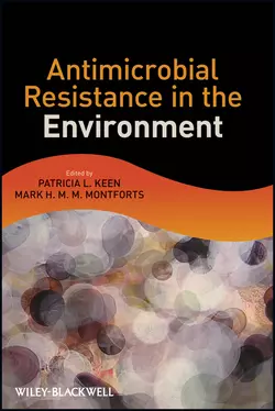 Antimicrobial Resistance in the Environment, Keen Patricia