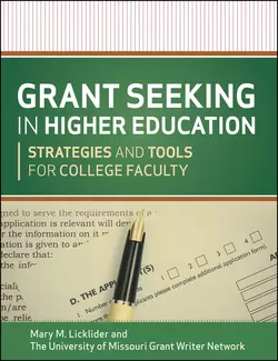 Grant Seeking in Higher Education. Strategies and Tools for College Faculty, The University of Missouri Grant Writer Network