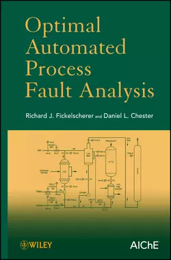 Optimal Automated Process Fault Analysis, Chester Daniel