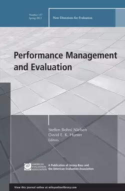 Performance Management and Evaluation. New Directions for Evaluation, Number 137, Nielsen Steffen