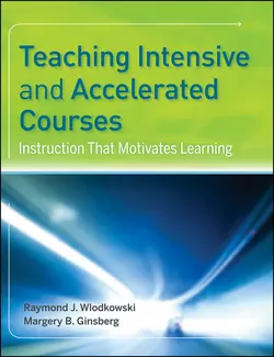 Teaching Intensive and Accelerated Courses. Instruction that Motivates Learning, Ginsberg Margery