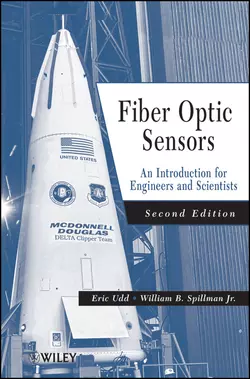 Fiber Optic Sensors. An Introduction for Engineers and Scientists, Spillman William