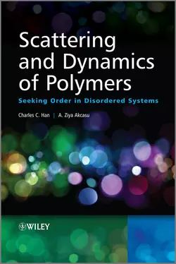 Scattering and Dynamics of Polymers. Seeking Order in Disordered Systems, Han Charles