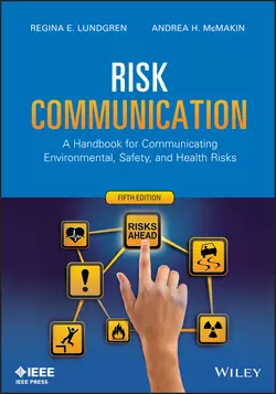 Risk Communication. A Handbook for Communicating Environmental, Safety, and Health Risks, Lundgren Regina