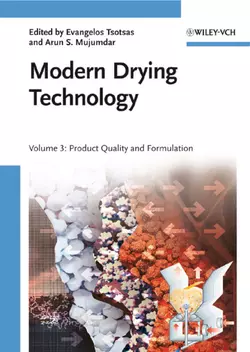 Modern Drying Technology  Volume 3. Product Quality and Formulation Mujumdar Arun и Tsotsas Evangelos