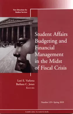 Student Affairs Budgeting and Financial Management in the Midst of Fiscal Crisis. New Directions for Student Services, Number 129, Varlotta Lori