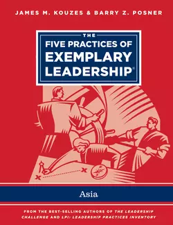 The Five Practices of Exemplary Leadership - Asia, Джеймс Кузес