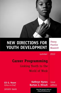 Career Programming: Linking Youth to the World of Work. New Directions for Youth Development, Number 134, Hirsch Barton