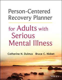 Person-Centered Recovery Planner for Adults with Serious Mental Illness, Dulmus Catherine