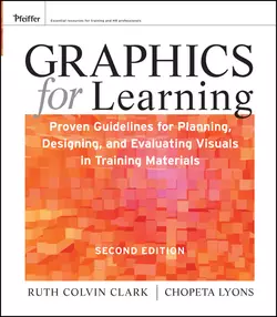 Graphics for Learning. Proven Guidelines for Planning, Designing, and Evaluating Visuals in Training Materials, Clark Ruth