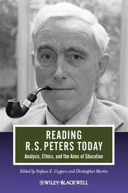 Reading R. S. Peters Today. Analysis, Ethics, and the Aims of Education, Christoph Wieland