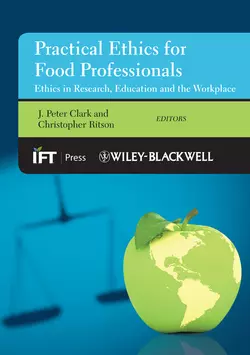 Practical Ethics for Food Professionals. Ethics in Research, Education and the Workplace, Ritson Christopher