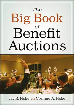 The Big Book of Benefit Auctions Fiske Jay и Fiske Corinne