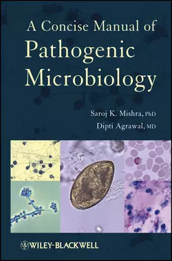 A Concise Manual of Pathogenic Microbiology Agrawal Dipti и Mishra Saroj