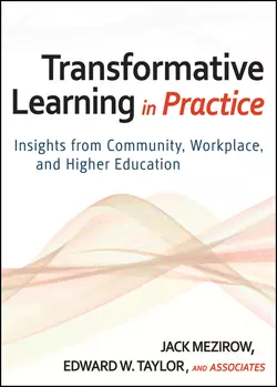 Transformative Learning in Practice. Insights from Community, Workplace, and Higher Education, Mezirow Jack