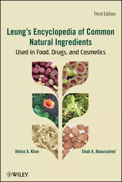 Leung′s Encyclopedia of Common Natural Ingredients. Used in Food, Drugs and Cosmetics, Abourashed Ehab