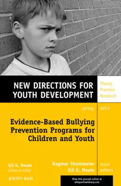 Evidence-Based Bullying Prevention Programs for Children and Youth. New Directions for Youth Development, Number 133, Noam Gil