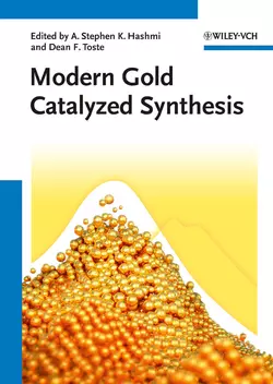 Modern Gold Catalyzed Synthesis, A. Stephen K. Hashmi