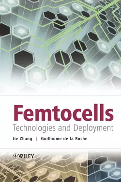 Femtocells. Technologies and Deployment, Guillaume de la Roche