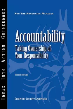 Accountability. Taking Ownership of Your Responsibility, Center for Creative Leadership (CCL)