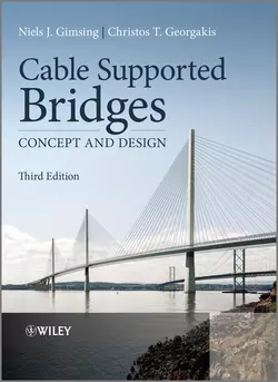 Cable Supported Bridges. Concept and Design Gimsing Niels и Georgakis Christos