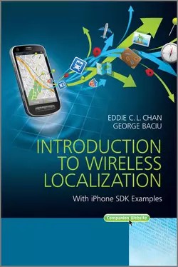 Introduction to Wireless Localization. With iPhone SDK Examples, Baciu George