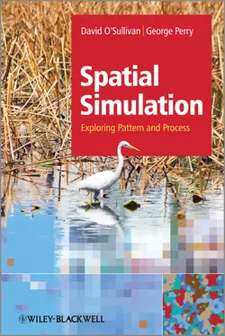 Spatial Simulation. Exploring Pattern and Process Perry George и OSullivan David