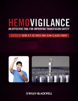 Hemovigilance. An Effective Tool for Improving Transfusion Safety, DeVries René