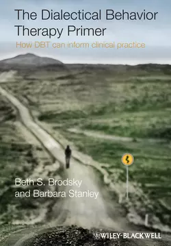 The Dialectical Behavior Therapy Primer. How DBT Can Inform Clinical Practice, Brodsky Beth