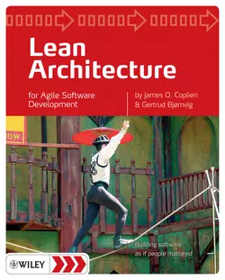 Lean Architecture. for Agile Software Development Bjørnvig Gertrud и Coplien James