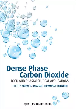 Dense Phase Carbon Dioxide. Food and Pharmaceutical Applications Ferrentino Giovanna и Balaban Murat