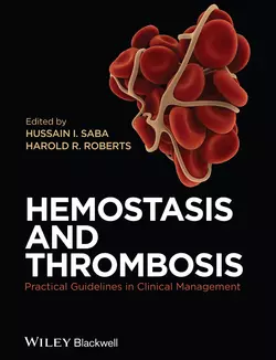 Hemostasis and Thrombosis. Practical Guidelines in Clinical Management, Roberts Harold