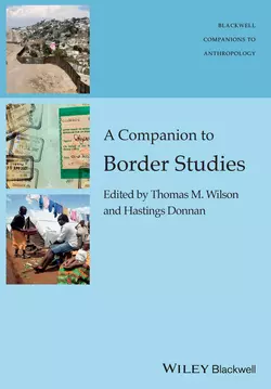 A Companion to Border Studies Wilson Thomas и Donnan Hastings