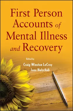 First Person Accounts of Mental Illness and Recovery, Holschuh Jane