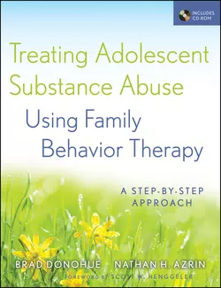 Treating Adolescent Substance Abuse Using Family Behavior Therapy. A Step-by-Step Approach, Azrin Nathan