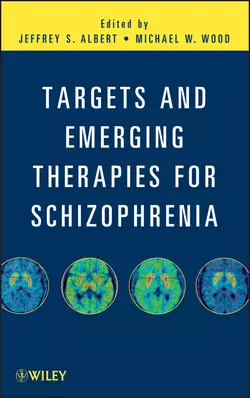 Targets and Emerging Therapies for Schizophrenia, Wood Michael