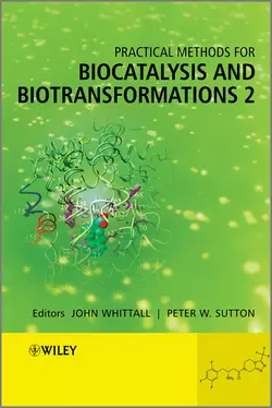 Practical Methods for Biocatalysis and Biotransformations 2 Whittall John и Sutton Peter